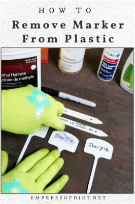 How to Clean Sharpie off Plastic: A Comprehensive Guide and the Curious Case of Permanent Markers